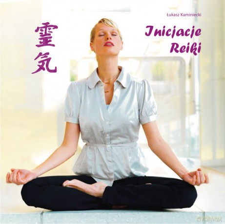 Inicjacje Reiki - Łukasz Kaminiecki  [CD]