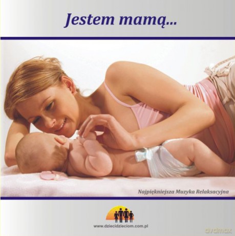 Jestem mamą muzyka relaksacyjna [CD]