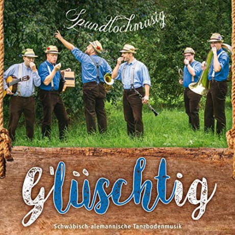 Spundlochmusig: Glüschtig! [CD]