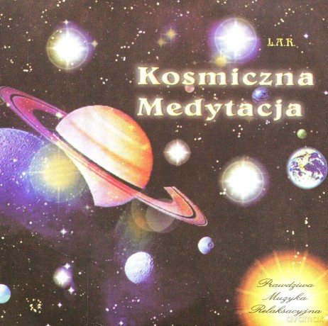 Kosmiczna Medytacja: L.A.R. [CD]