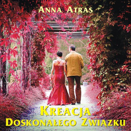 Kreacja Doskonałego Związku - A.Atras  [CD]