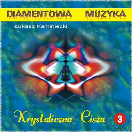Łukasz Kaminiecki: Krystaliczna Cisza 03  [CD]
