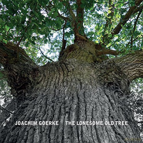 Goerke, Joachim: The Lonesome Old Tree (CD) [CD]