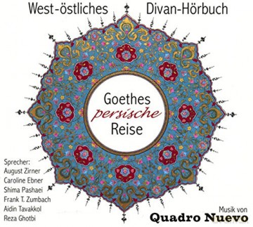 Goethes Persische Reise [CD]