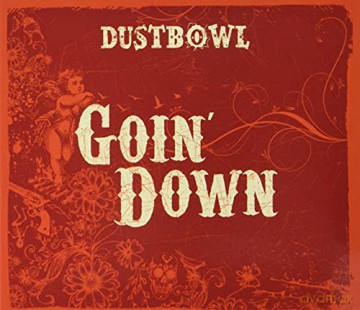 Dustbowl: Goin' Down [CD]