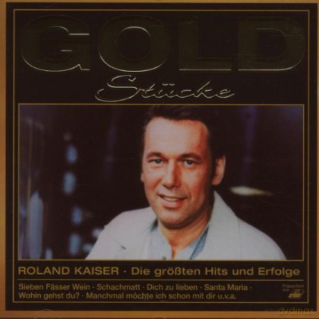 Roland Kaiser: Gold Stucke [CD]