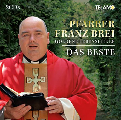 Pfarrer Franz Brei: Goldene Lebenslieder - Das Beste [2CD]