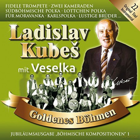 Ladislav Mit Veselka Kubes: Goldenes Böhmen 1,Jubiläumsausgabe [CD]