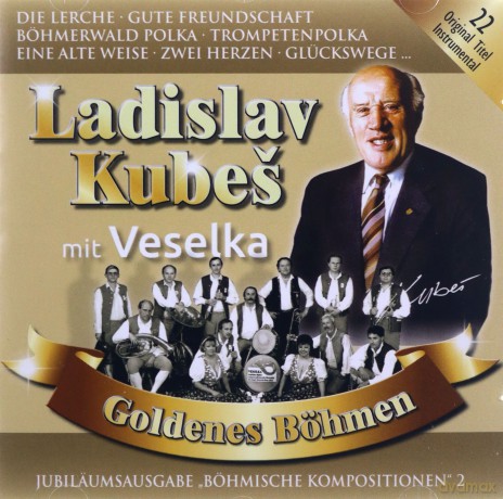 Ladislav Mit Veselka Kubes: Goldenes Böhmen 2,Jubiläumsausgabe [CD]