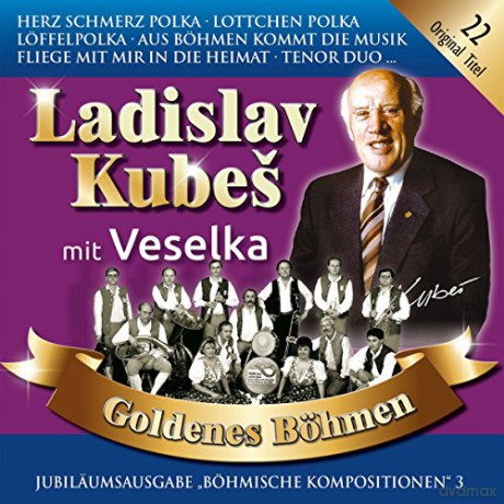 Ladislav Mit Veselka Kubes: Goldenes Böhmen 3,Jubiläumsausgabe [CD]