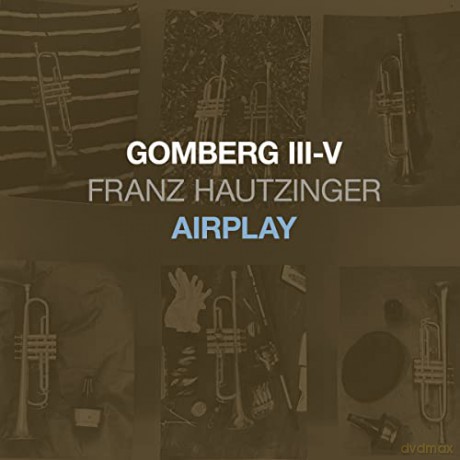 Franz Hautzinger: Gomberg Iii-V - Airplay [CD]
