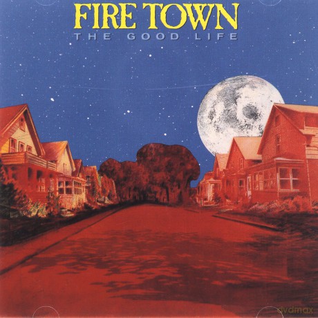 Fire Town: Good Life [CD]