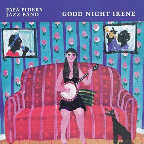 Papa Pipers Jazz Band: Good Night Irene [CD]