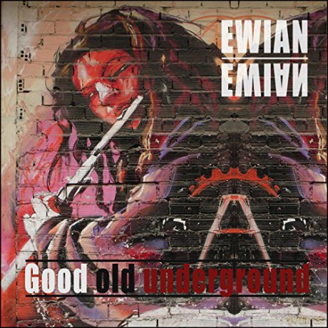 Ewian: Good Old Underground [CD]
