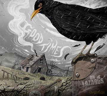 Oh Lazarus: Good Times [CD]