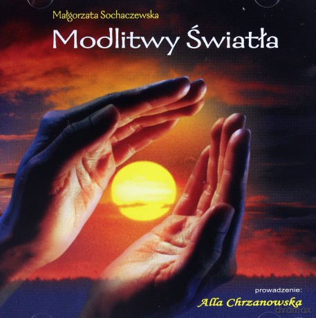 Modlitwy Światła - Chrzanowska, Sochaczewska  [CD]