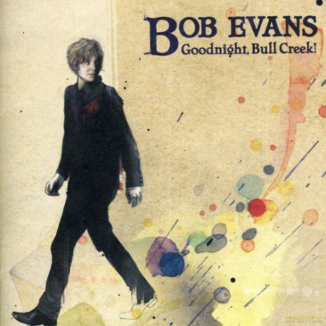 Evans Bob: Goodnight Bull Creek! [CD]