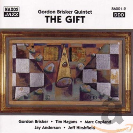 Gordon Brisker Quintett: GORDON BRISKER Q.:The Gift [CD]