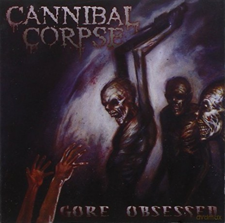 Cannibal Corpse: Gore Obsessed [CD]