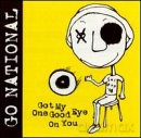 Go National: Got My Good Eye On You [CD]