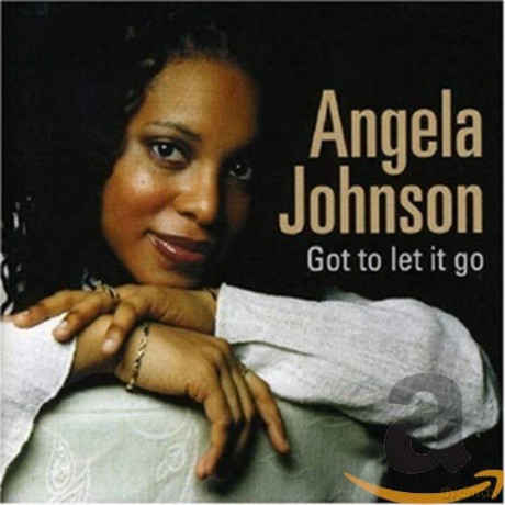 Angela Johnson: Got To Let It Go [CD]