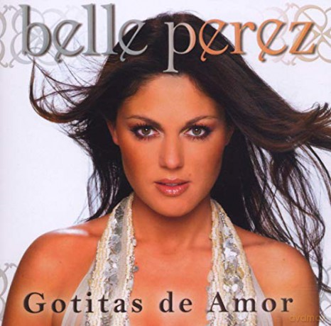 Belle Perez: Gotitas De Amor -14Tr- [CD]