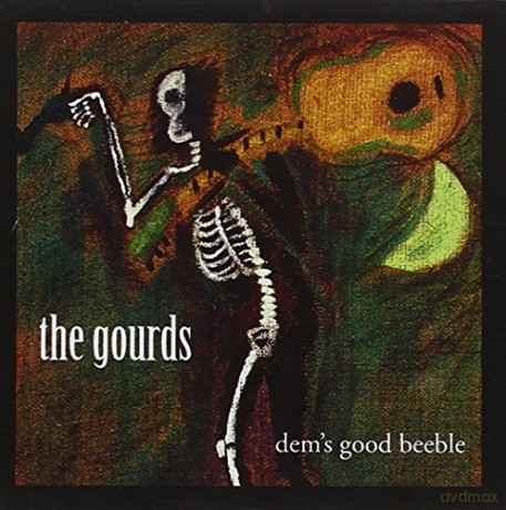 Gourds-Dem's Good Beeble [CD]