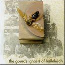 Gourds-Ghosts Of Hallelujah [CD]