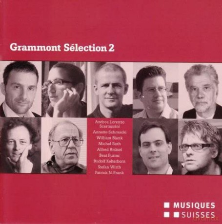 Collegium Novum Zürich/Ensemble Contrechamps: Grammont Sélection 2 [2CD]