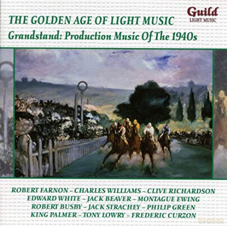 Farnon/Torch/Collins/Torch/Leon/Williams/+: Grandstand: Production Musik of the 1940s [CD]