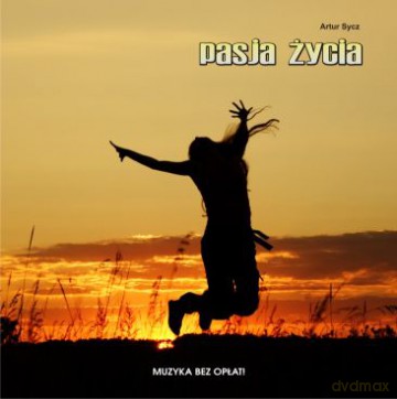 Pasja życia - Artur Sycz  [CD]