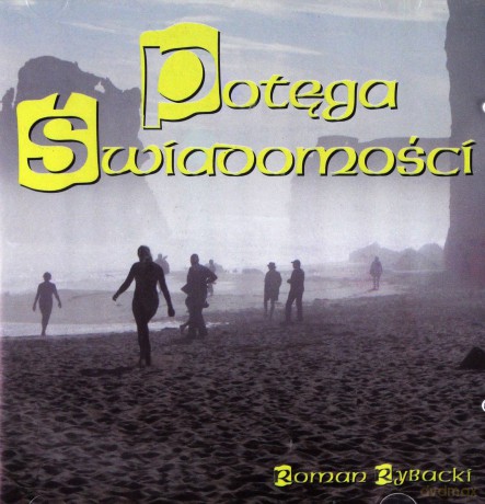 Potęga Świadomości - Roman Rybacki  [CD]