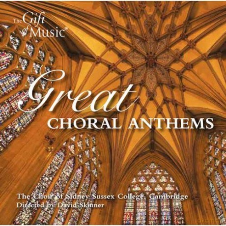 Cambridge The Choir Of Sidney Sussex College: Great Choral Anthems [CD]