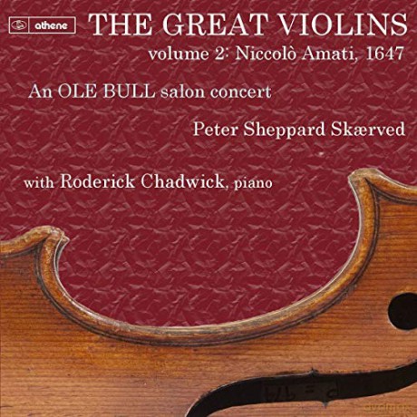 Peter Sheppard Skaerved: Great Violins Vol.2: Niccolo Amati 1647 s [2CD]