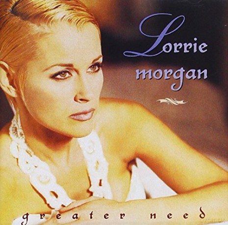 Lorrie Morgan: Greater Need [CD]