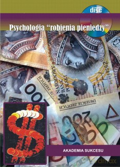 Psychologia Robienia Pieniędzy - LESZEK ŻĄDŁO (Akademia Sukcesu)  [CD]