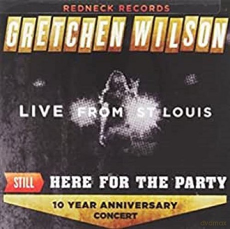 Gretchen Wilson-Still Here For The Par [2CD]
