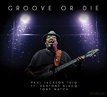 Jackson Paul Trio: Groove Or Die [CD]