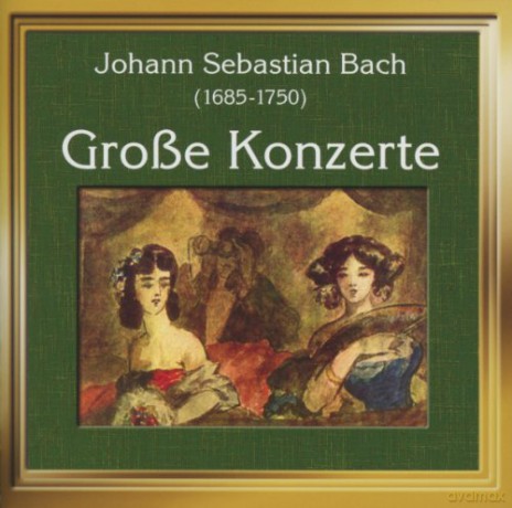 J.S. Bach: Grosse Konzerte [CD]