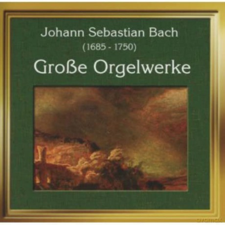 J.S. Bach: Grosse Orgelwerke [CD]