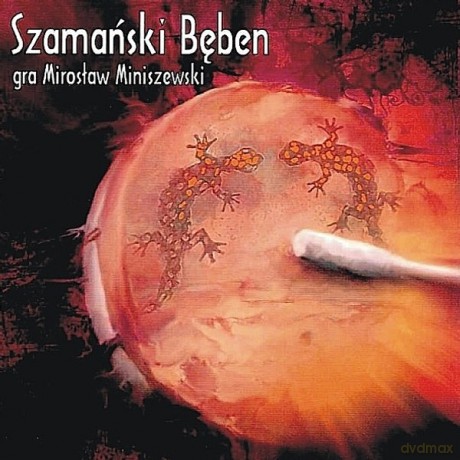 Szamański Bęben - Mirosław Miniszewski  [CD]