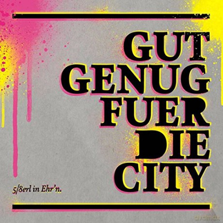 5/8erl In Ehr'n: Gut genug für die City (Reissue) [CD]