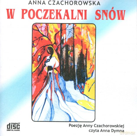 W poczekalni snów - Anna Czachorowska, czyta Anna Dymna  [CD]