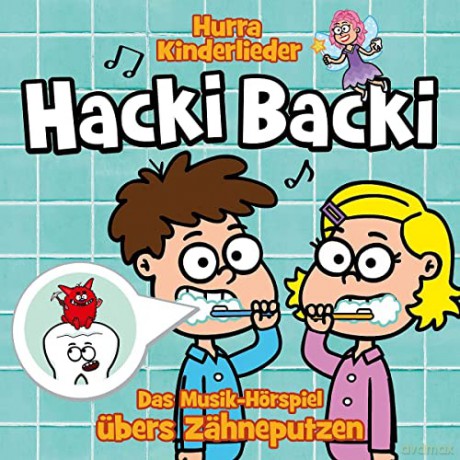 Hurra Kinderlieder: Hacki Backi-Das Musik-Hörspiel Übers Zähneputzen [CD]