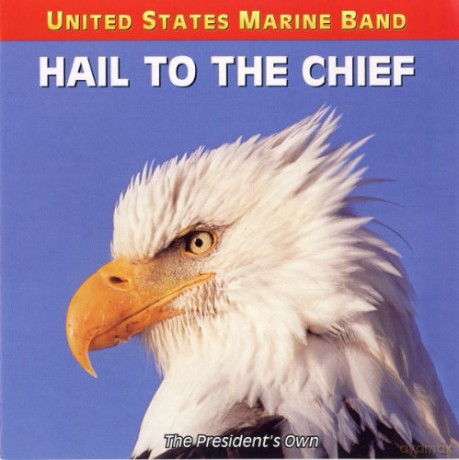 U.S. Marine Band: Hail To The Chief [CD]