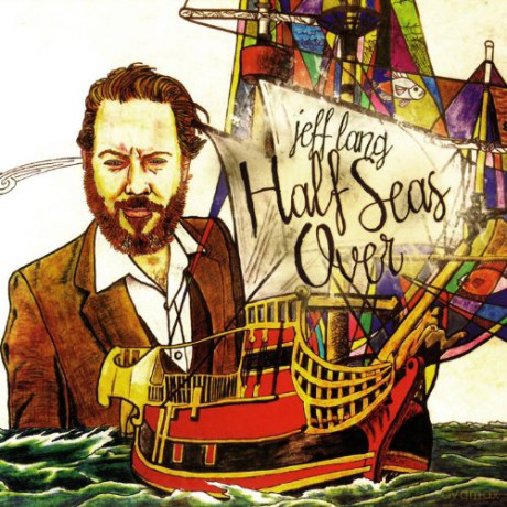 Jeff Lang: Half Seas Over [12trx] [CD]