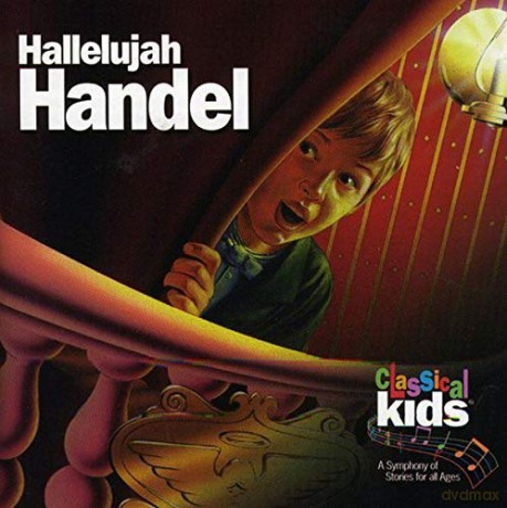 Handel: Hallelujah Handel: Classical Kids [CD]