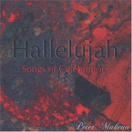 Peter Makena: Hallelujah-Songs Of Celebrat [CD]