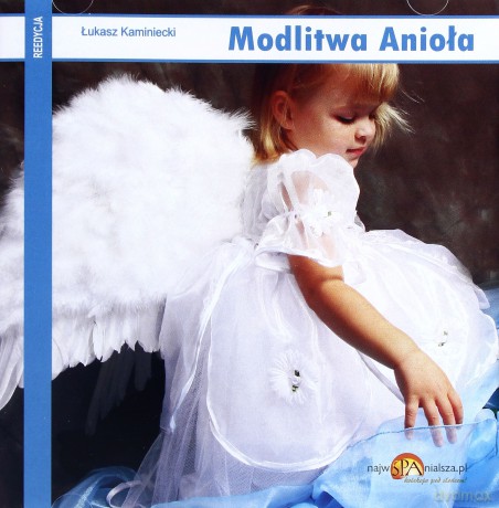 Modlitwa Anioła (reedycja)- Łukasz Kaminiecki  [CD]