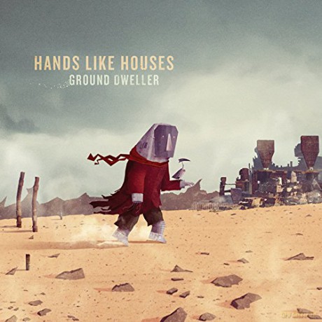 Hands Like Houses-Ground Dweller [CD]